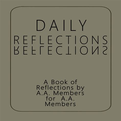 Daily Reflections A Book Of Reflections By A A Members For A A