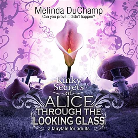 Kinky Secrets Of Alice Through The Looking Glass Audiobook Melinda