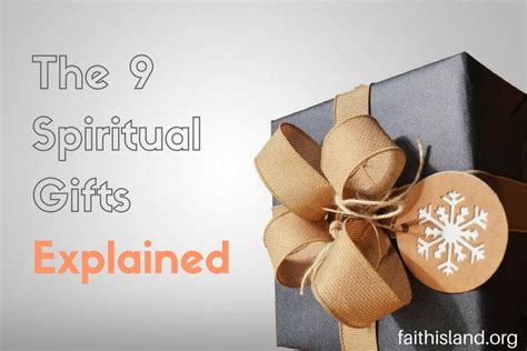 Maybe you would like to learn more about one of these? The 9 Spiritual Gifts Explained | Faith Island