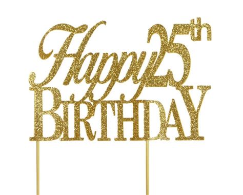 Gold Happy 25th Birthday Cake Topper 1pc By Aadetails On Etsy