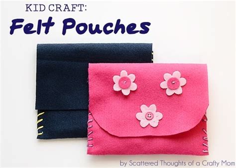 Kid Craft Hand Sewn Felt Pouches Scattered Thoughts Of A Crafty Mom