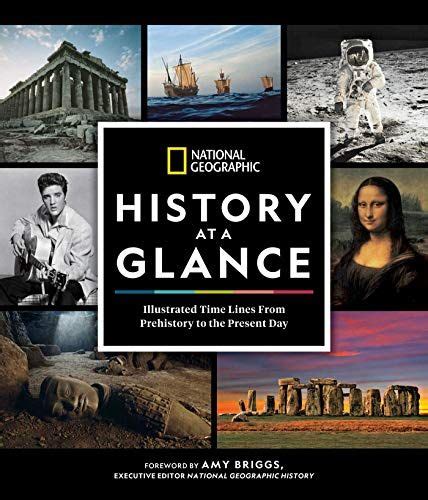 National Geographic History At A Glance Illustrated Time