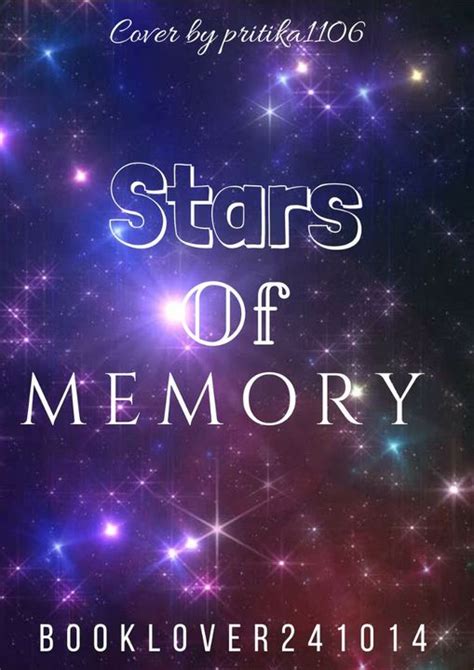 Stars Of Memory Covers Wattpad