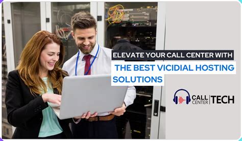 Elevate Your Call Center With The Best Vicidial Hosting Solutions By