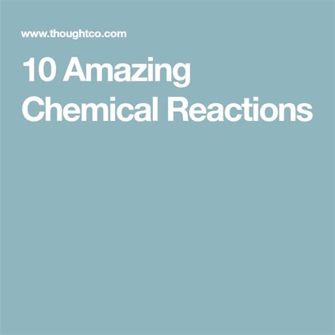 10 Amazing Chemical Reactions Chemical Reactions Cool Chemical