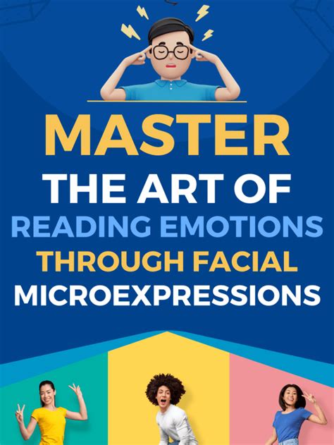 Master The Art Of Reading Emotions Through Facial Microexpressions