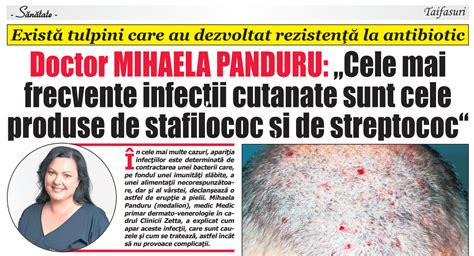 Dr Mihaela Panduru Cele Mai Frecvente Infectii Cutanate Sunt Cele Produse De Stafilococ Si De