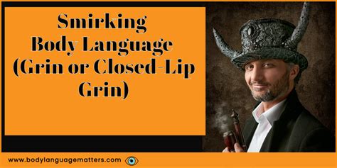 Smirking Body Language Grin Or Closed Lip Grin