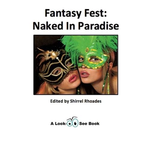 Fantasy Fest Naked In Paradise Volume Look See Books Rhoades