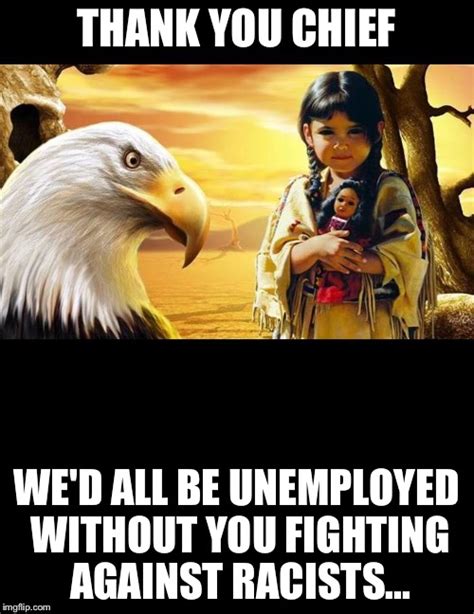 Check spelling or type a new query. native American - Imgflip