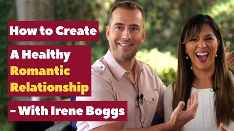 How To Create A HEALTHY Romantic RELATIONSHIP W Irene Boggs Dating Advice For Women By Mat