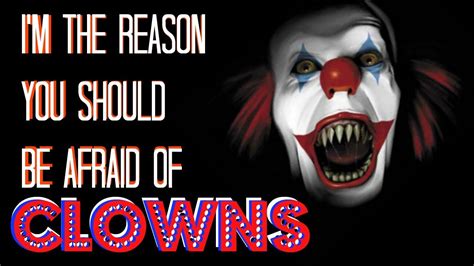 Im The Reason You Should Be Afraid Of Clowns By Jacob Healy Youtube