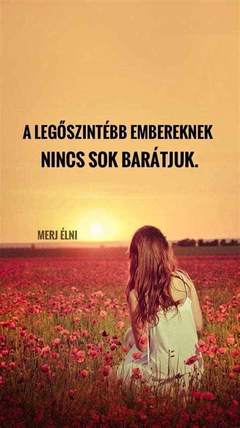 Pin By Kaleidoszkóp On Idézetek Inspiráló Idézetek Motivációs