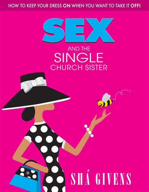 New Book For Review Sex And The Single Church Sister By Sha’ Givens Pump Up Your Book