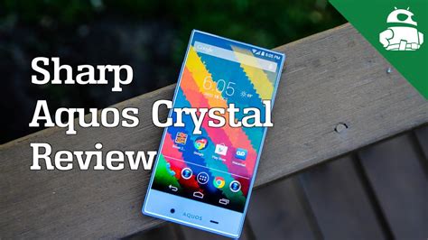 Sharp Aquos Crystal Review Youtube