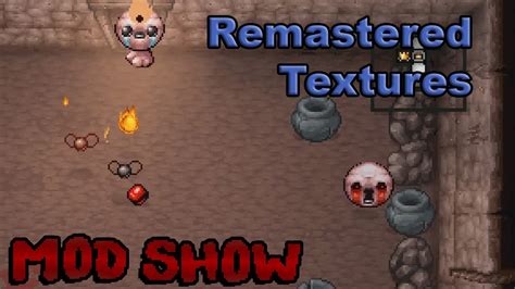 The Binding Of Isaac Rebirth Mod Show Hd Remastered Textures Youtube