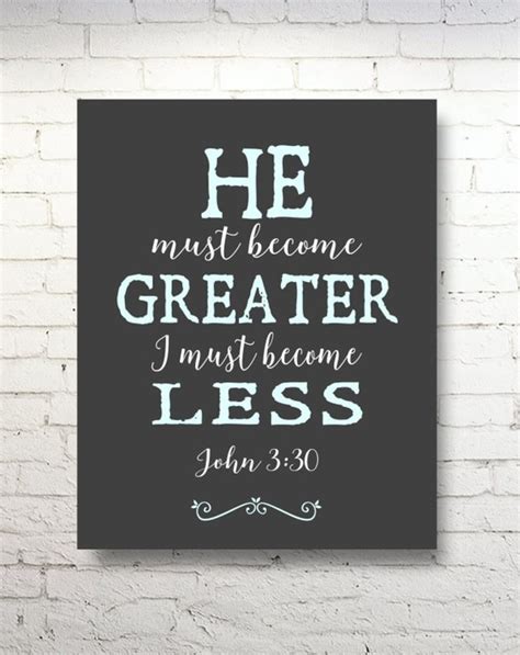 He Must Become Greater I Must Become Less John 330