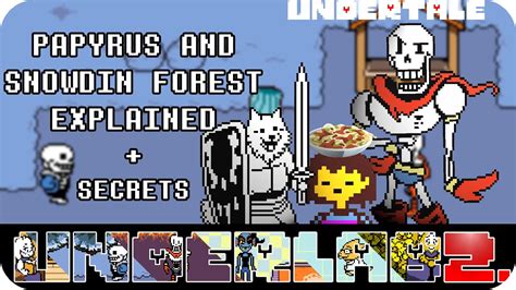 Papyrus And Snowdin Forest Explained Undertale Secrets Lore And More