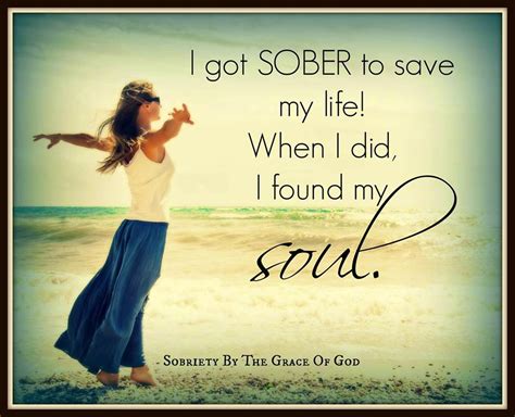 I Got Sober To Save My Life When I Did I Found My Soul