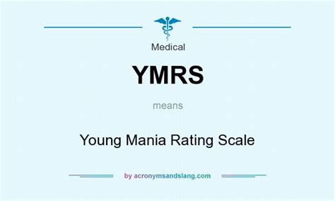 The items have five defined grades of severity. YMRS - Young Mania Rating Scale in Medical by ...