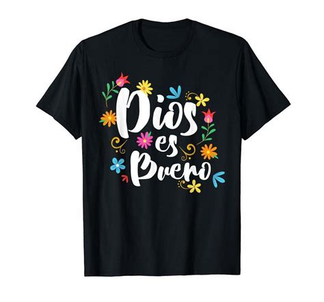 Dios Es Bueno T Shirt God Is Good Spanish Catholic Shirts