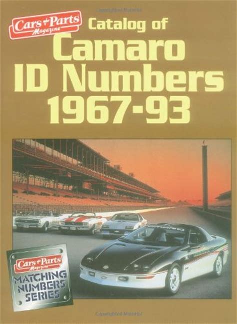 Catalog Of Camaro Id Numbers 1967 93 Matching Number Series Cars