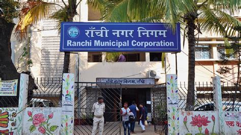 Ranchi Municipal Corporation Rmc Ranchi Municipal Corporation