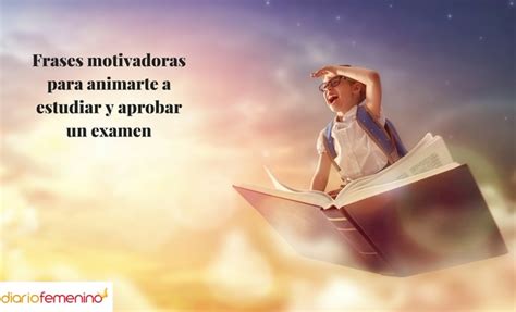 195 Frases Para Motivarte A Estudiar