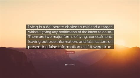 Paul Ekman Quote Lying Is A Deliberate Choice To Mislead A Target