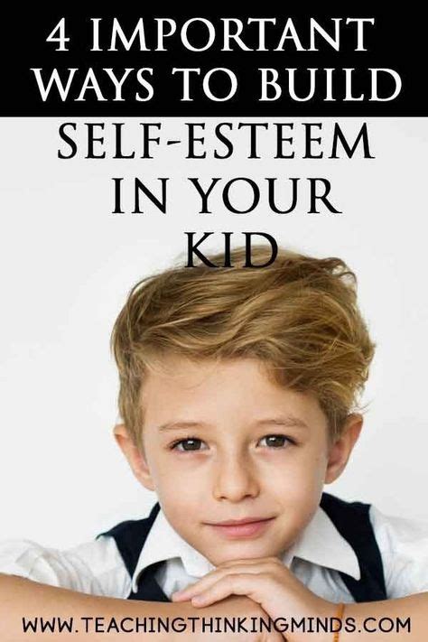 4 Important Ways To Build Self Esteem In Your Kids Confidence Kids