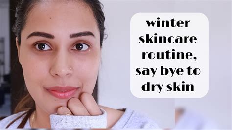 Winter Skin Care Routine 2018 Best Tips For Dry Skin Youtube