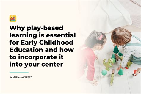 Why Play Based Learning Is Essential For Early Childhood Education And