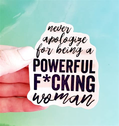 Never Apologize For Being A Powerful Fucking Woman World Womens Day My Xxx Hot Girl
