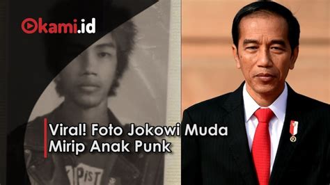 Viral Dan Aneh Foto Jokowi Saat Masih Muda Youtube