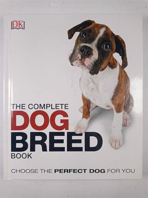 The Complete Dog Breed Book Choose The Perfect Dog For You Dk Od 49