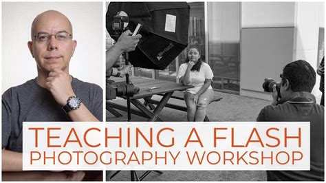 I Taught A Flash Photography Workshop Youtube