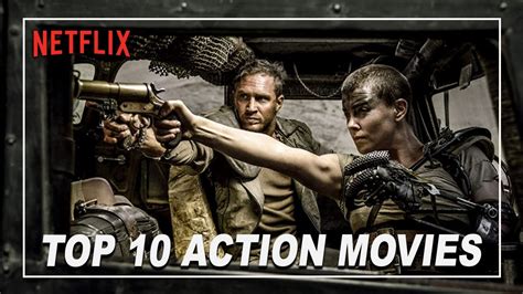 Top 10 Best Netflix Action Movies To Watch Right Now 2022 Top Action Movies On Netflix