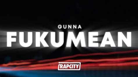 Gunna Fukumean Lyrics Youtube Music