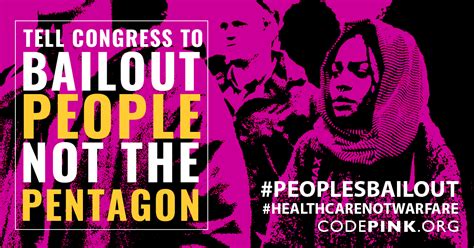 Bailout People Not The Pentagon Codepink Women For Peace