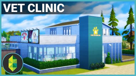 Vet Clinic The Sims 4 Building Youtube Vet Clinics Sims Sims 4