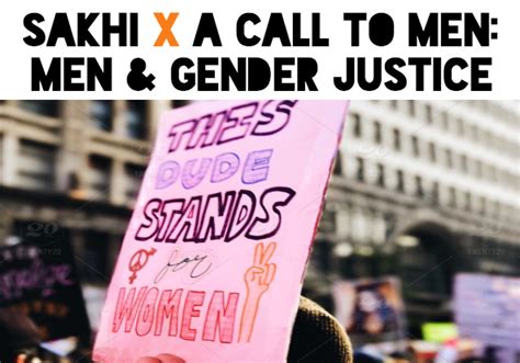 Sakhi X A Call To Men Men And Gender Justice Sakhi For South Asian