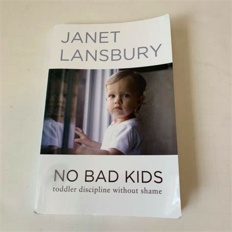 No Bad Kids Toddler Discipline Without Shame By Janet Lansbury 2014