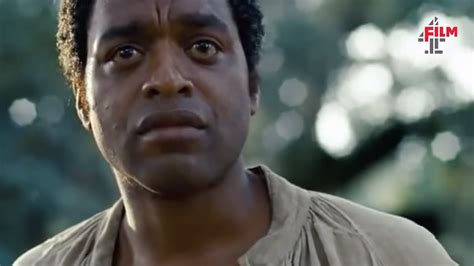 12 Years A Slave Starring Chiwetel Ejiofor And Lupita Nyongo Film4 Trailer Youtube