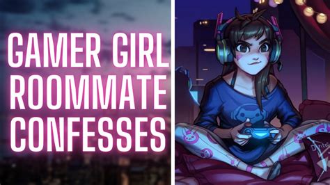 Asmr Roleplay Gamer Girl Roommate Confesses Youtube