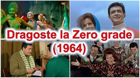 Dragoste La Zero Grade 1964 Film Romanesc Vechi Complet Calitate