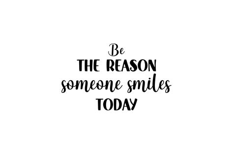 Be The Reason Someone Smiles Today Svg Cut File By Creative Fabrica Crafts · Creative Fabrica