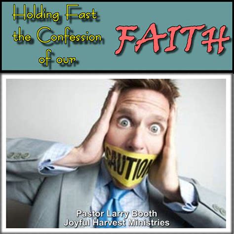 Hold Fast Our Confession Of Faith Joyful Harvest Ministries