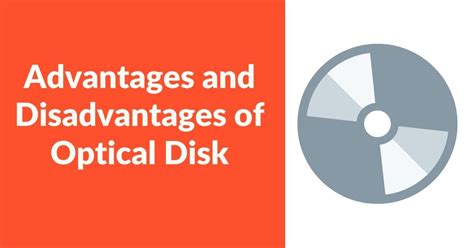 Top 5 Advantages And Disadvantages Of Optical Disks