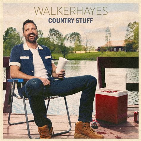 Walker Hayes Country Stuff Reviews Album Of The Year