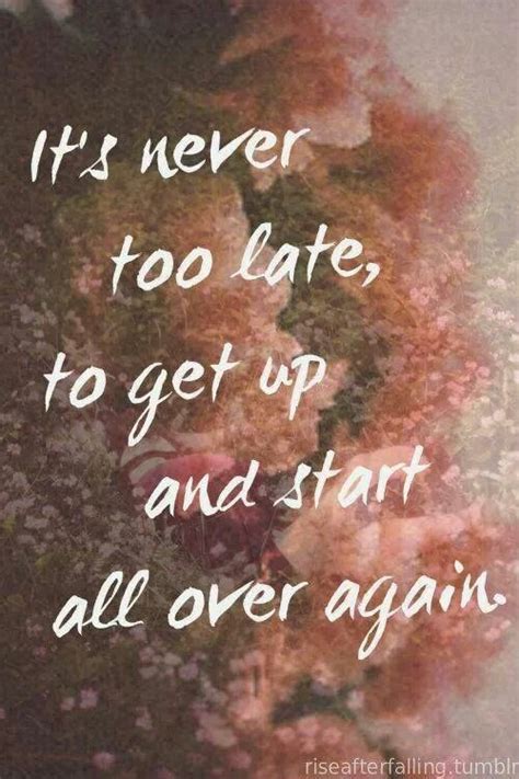 Starting All Over Again Quotes Quotesgram